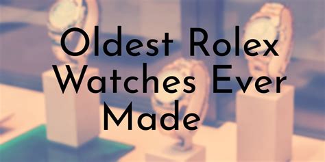 facts about rolex watc|oldest rolex watches.